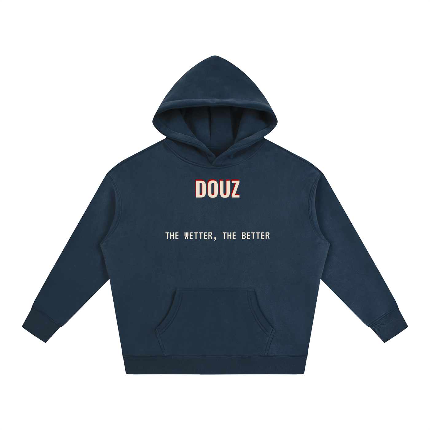 THE WETTER, THE BETTER - Hoodie