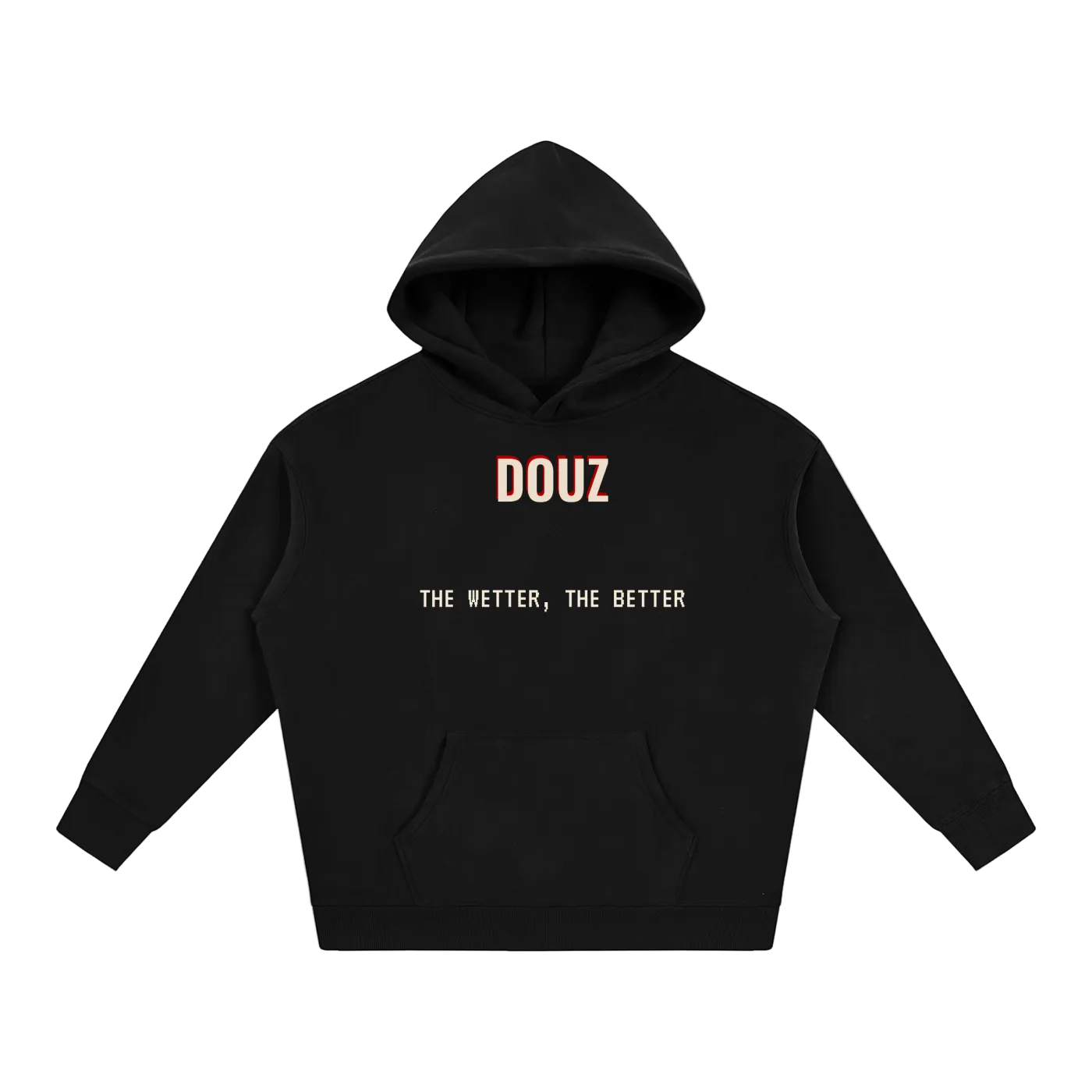 THE WETTER, THE BETTER - Hoodie