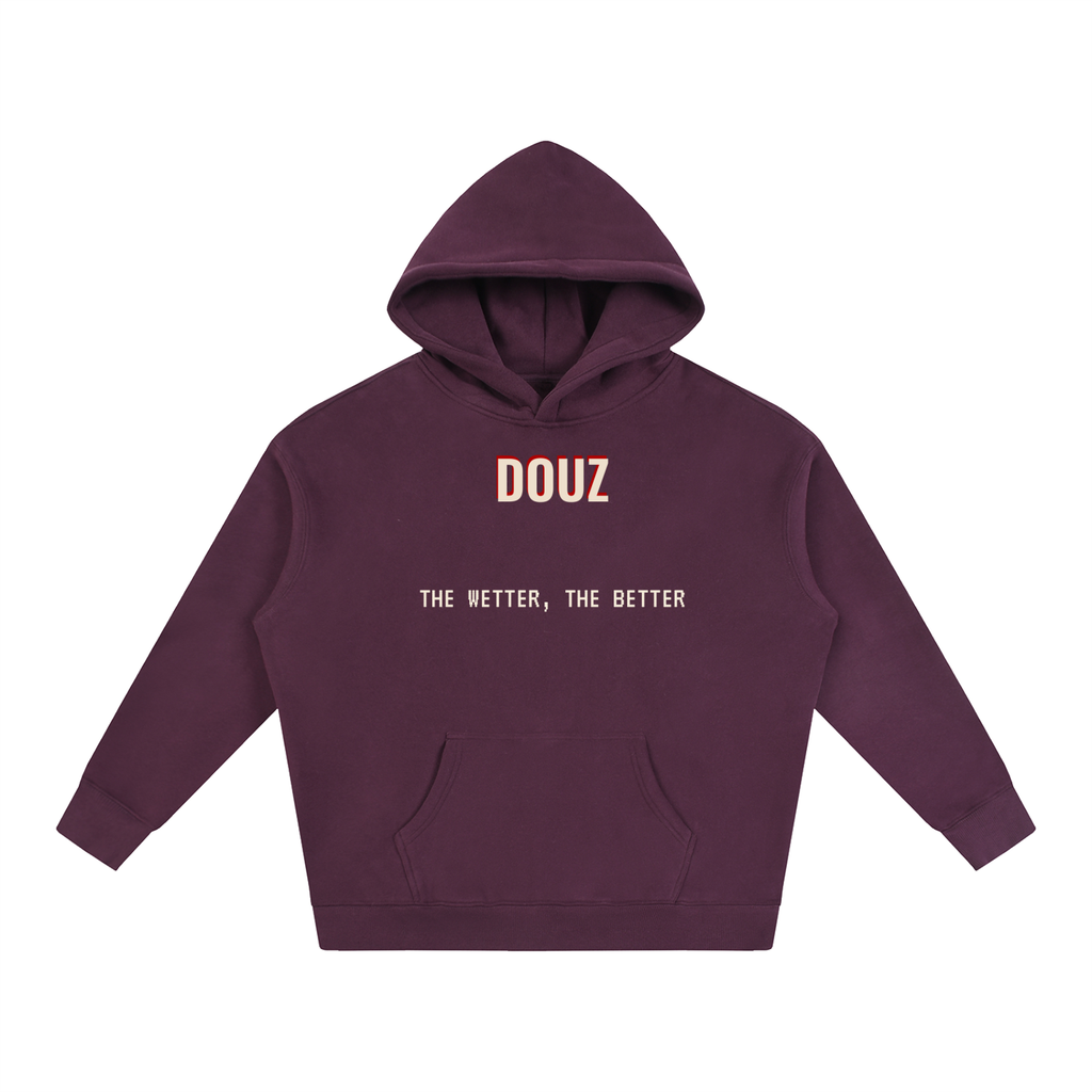 THE WETTER, THE BETTER - Hoodie