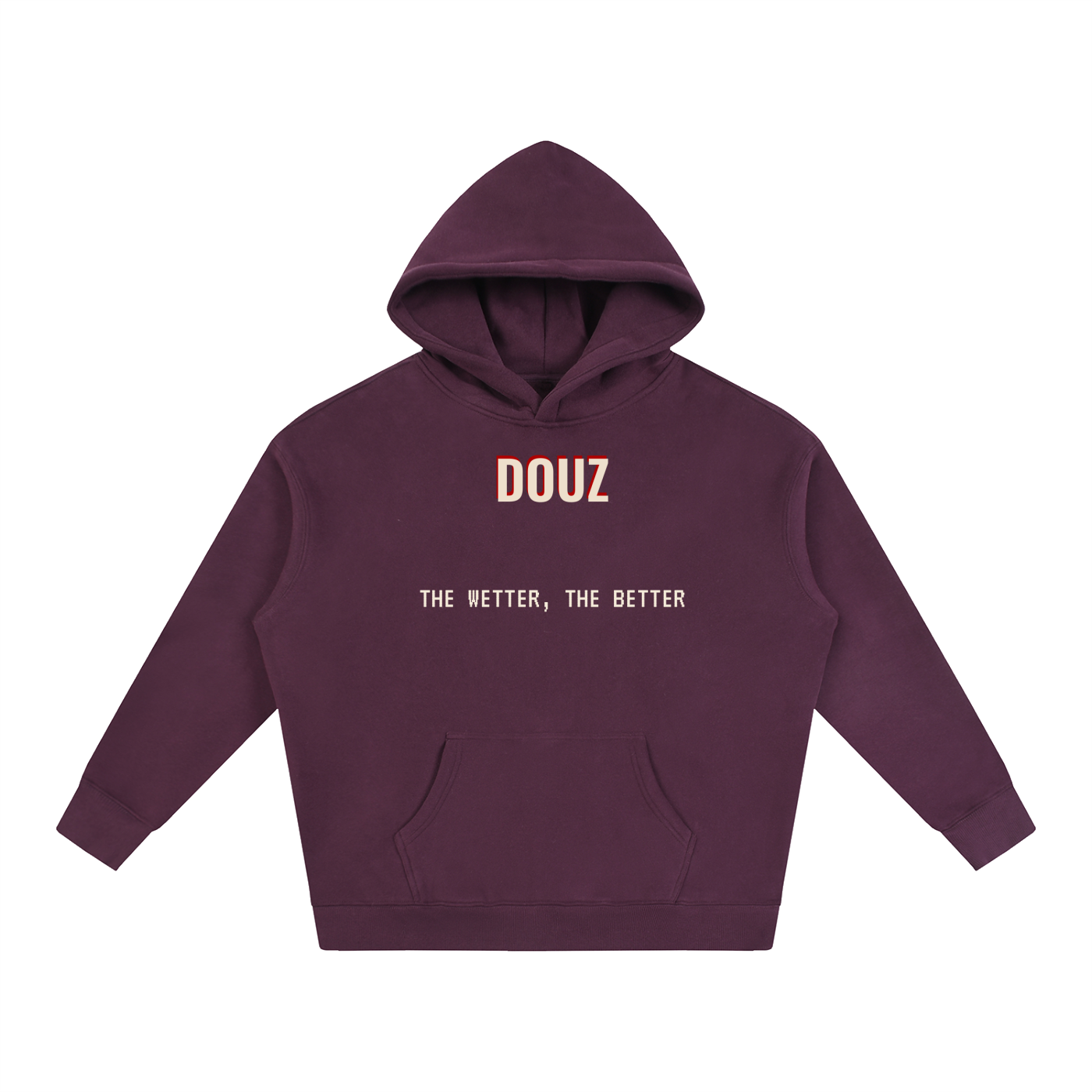 THE WETTER, THE BETTER - Hoodie