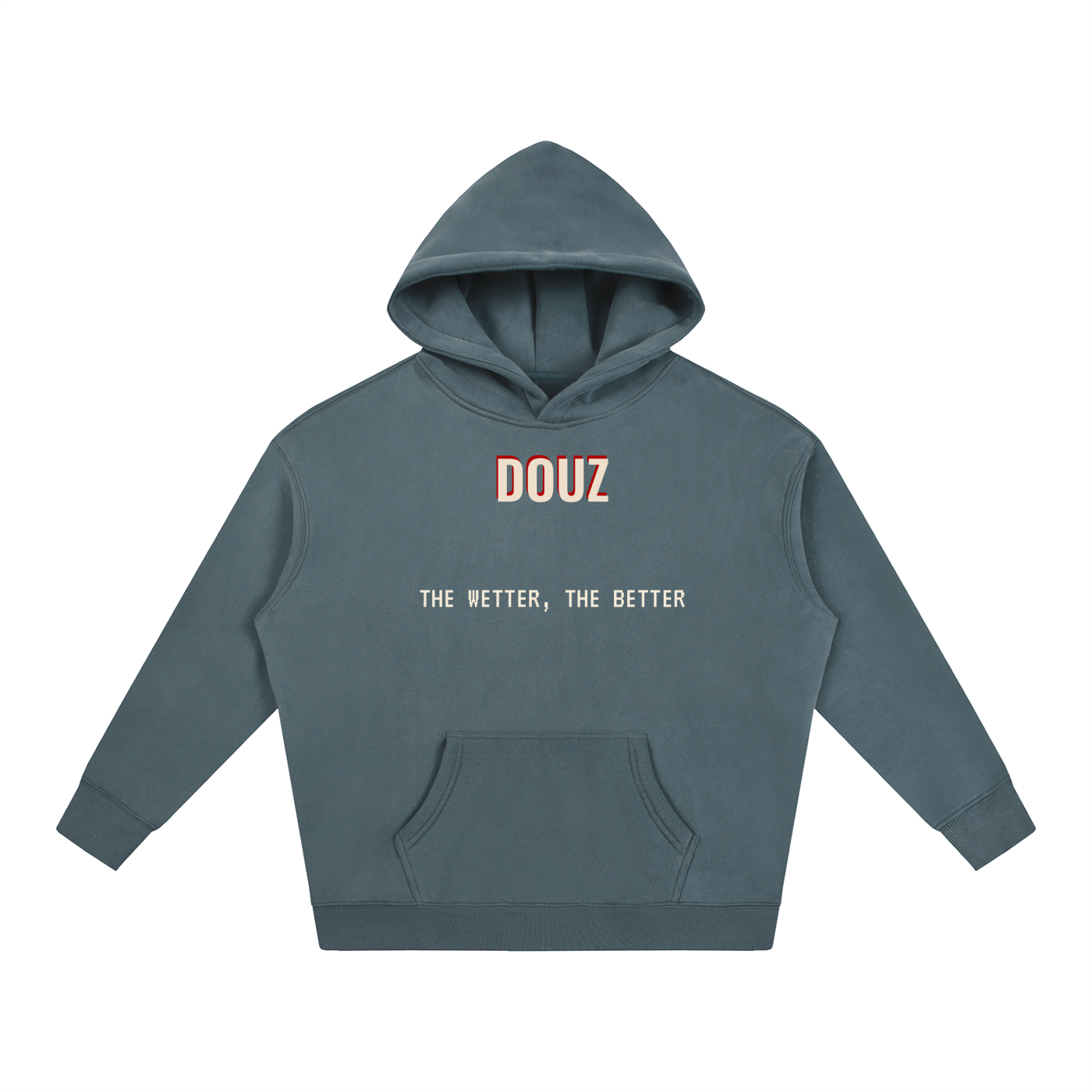 THE WETTER, THE BETTER - Hoodie
